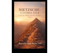 Nietzsche: A Guided Tour: Volume I: A Path through His Works