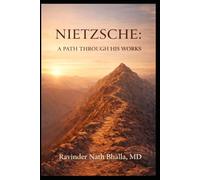 Nietzsche: A Guided Tour: Volume I: A Path through His Works