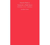 Nietzsche a Wall Street. Letteratura, teoria e capitalismo