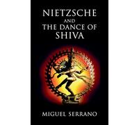 Nietzsche and the Dance of Shiva