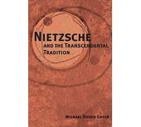 Nietzsche and the Transcendental Tradition