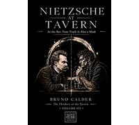 NIETZSCHE AT TAVERN: At the Bar: Your Truth Is Also a Mask