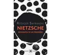 Nietzsche. Biografia di un pensiero