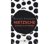 Nietzsche. Biografia di un pensiero