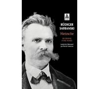 Nietzsche: Biographie d'une pensée