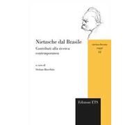 Nietzsche dal Brasile. Contributi alla ricerca contemporanea
