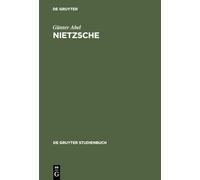 Nietzsche: Die Dynamik Der Willen Zur Macht Und Die Ewige Wiederkehr (de Gruyter Studienbuch)
