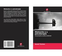 Nietzsche e a psicoterapia: Uma perspetiva analítica existencial