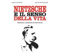 Nietzsche e il senso della vita [Paperback] Reininger, Robert; Fusco, Sebastiano