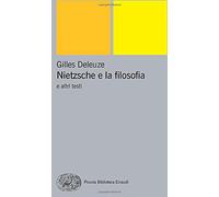 Nietzsche e la filosofia: e altri testi