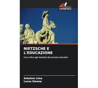 NIETZSCHE E L'EDUCAZIONE: Una critica agli standard dei processi educativi