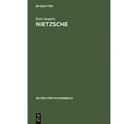 Nietzsche: Einführung in Das Verständnis Seines Philosophierens: Einführung in Das Verständnis Seines Philosophierens