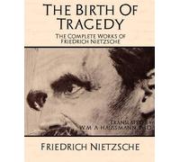 Nietzsche Friedrich The Complete Works of Friedrich Nietzsche (Tascabile)