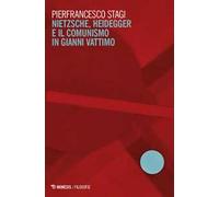 Nietzsche, Heidegger e il comunismo in Gianni Vattimo