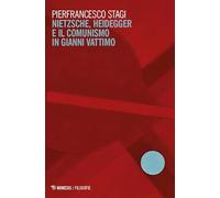 Nietzsche, Heidegger e il comunismo in Gianni Vattimo