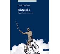 Nietzsche. Il pensiero in cammino