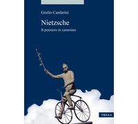 Nietzsche. Il pensiero in cammino - [Libreria Editrice Viella]
