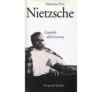 Nietzsche. L'apolide dell'esistenza