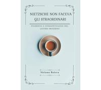 Nietzsche non faceva gli straordinari: “Filosofia e consapevolezza nel lavoro moderno”