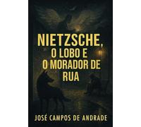 Nietzsche, o Lobo e o Morador de Rua