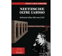 Nietzsche. Oltre l'abisso. Declinazioni italiane della «morte di Dio»