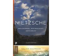 Nietzsche: Philosopher, Psychologist, Antichrist