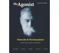 Nietzsche & Psychoanalysis: Volume XI, Issue I, Fall 2017