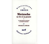Nietzsche, sa vie, sa pensée: Tome 1