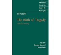 Friedrich Nietzsch Nietzsche – The Birth of Tragedy and Other Writing – Tascabile
