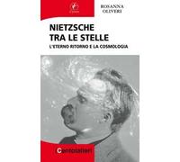 Nietzsche tra le stelle. L'eterno ritorno e la cosmologia