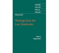 Nietzsche: Writings from the Late Notebooks: Writings Late Notebooks