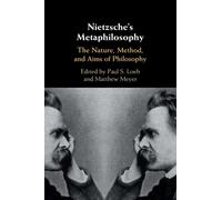 Nietzsche's Metaphilosophy: The Nature, Method, and Aims of Philosophy