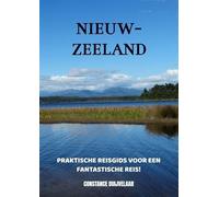 Nieuw-Zeeland: Praktische reisgids voor een fantastische reis!