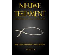 Nieuwe Testament: Uit de Herziene Vertaling Van Genève