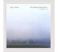 Nieve, Steve - It's Raining Somewhere
