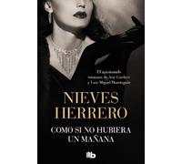 Nieves Herrero Como si no hubiera un mañana / As if There Was No Tom (Tascabile)