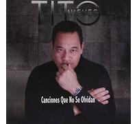 Nieves, Tito - Canciones Que No Se Olvidan