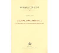 Nievo risorgimentale. Letteratura e politica nel decennio preunitario