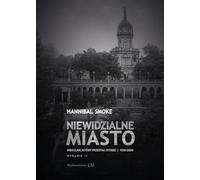 Niewidzialne miasto Wrocław, który przestał istnieć 1938-2000