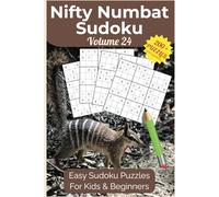 Nifty Numbat Sudoku Volume 24: Easy Puzzles for Beginners and Kids