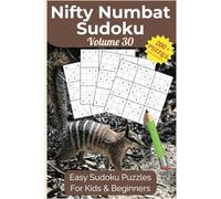 Nifty Numbat Sudoku Volume 30: Easy Puzzles for Beginners and Kids