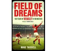 Nige Tassell Field of Dreams (Tascabile)