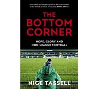 Nige Tassell The Bottom Corner (Tascabile)