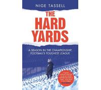 Nige Tassell The Hard Yards (Copertina rigida)