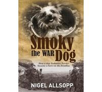 Nigel Allsopp Smoky the War Dog (Tascabile)