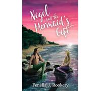 Nigel and the Mermaid's Gift
