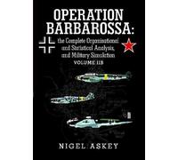 Nigel Askey Operation Barbarossa: the Complete Organisational and St (Tascabile)
