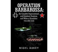 Nigel Askey Operation Barbarossa: the Complete Organisational and St (Tascabile)