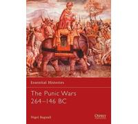 Nigel Bagnall The Punic Wars 264-146 BC (Tascabile) Essential Histories