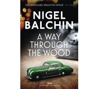 Nigel Balchin A Way Through the Wood (Tascabile)